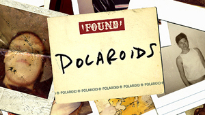 FOUND Polaroids